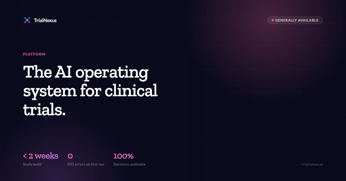 TrialNexus — The AI operating system for clinical trials